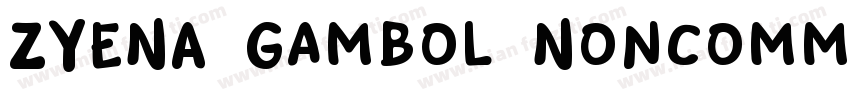 ZYENA Gambol Noncommercial字体转换